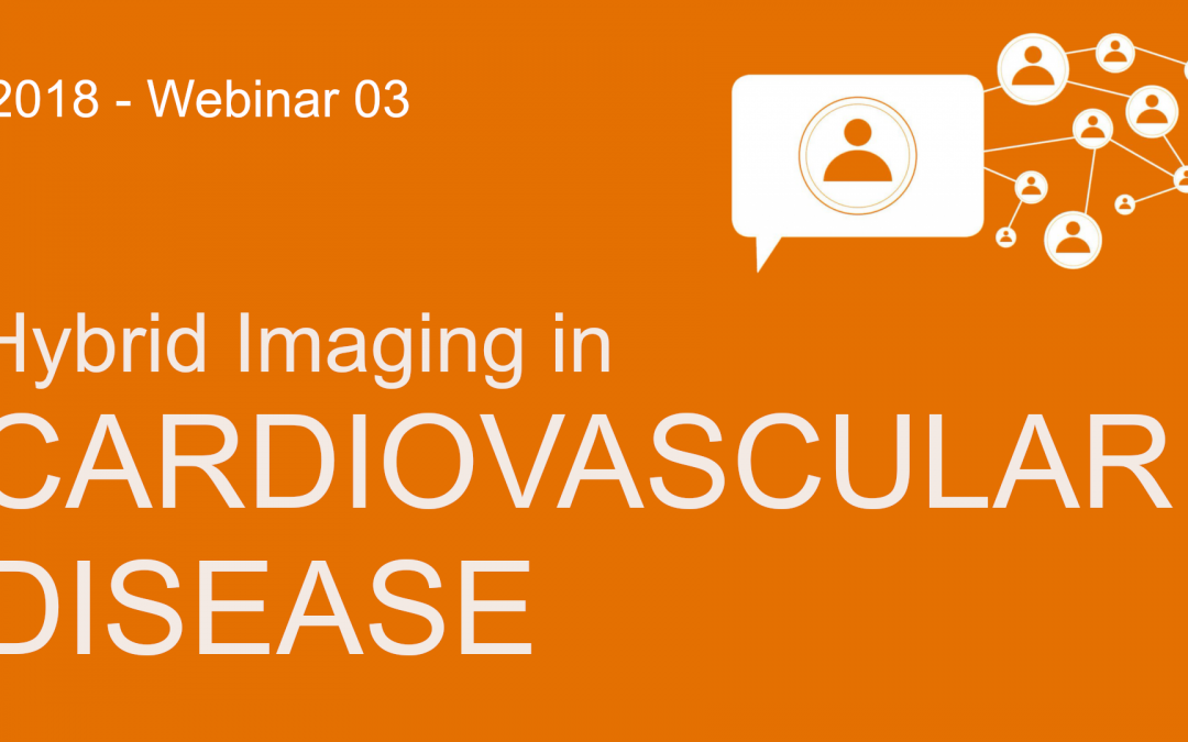 Hybrid Imaging in Cardiovascular Disease – What do the Guidelines say?